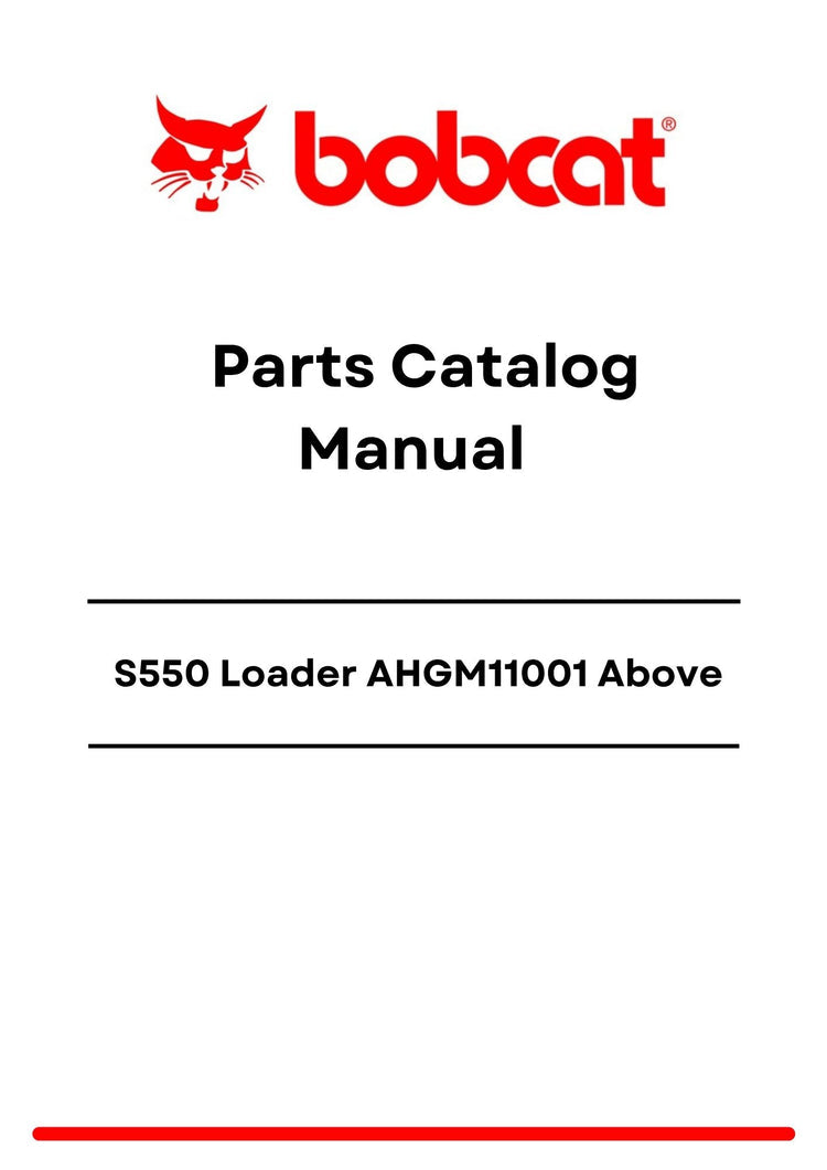 Bobcat S550 Loader AHGM11001 Above Parts Catalog Manual PDF