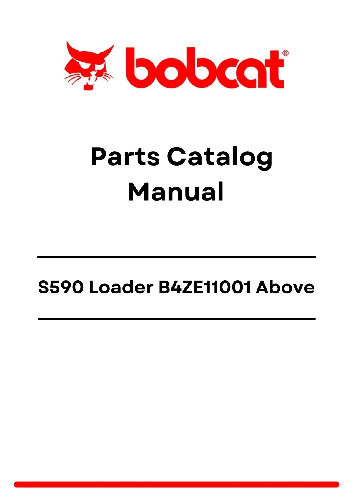 Bobcat S590 Loader B4ZE11001 Above Parts Catalog Manual PDF