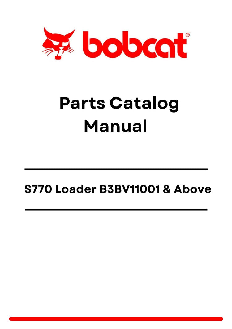 Bobcat S770 Loader B3BV11001 Above Parts Catalog Manual PDF