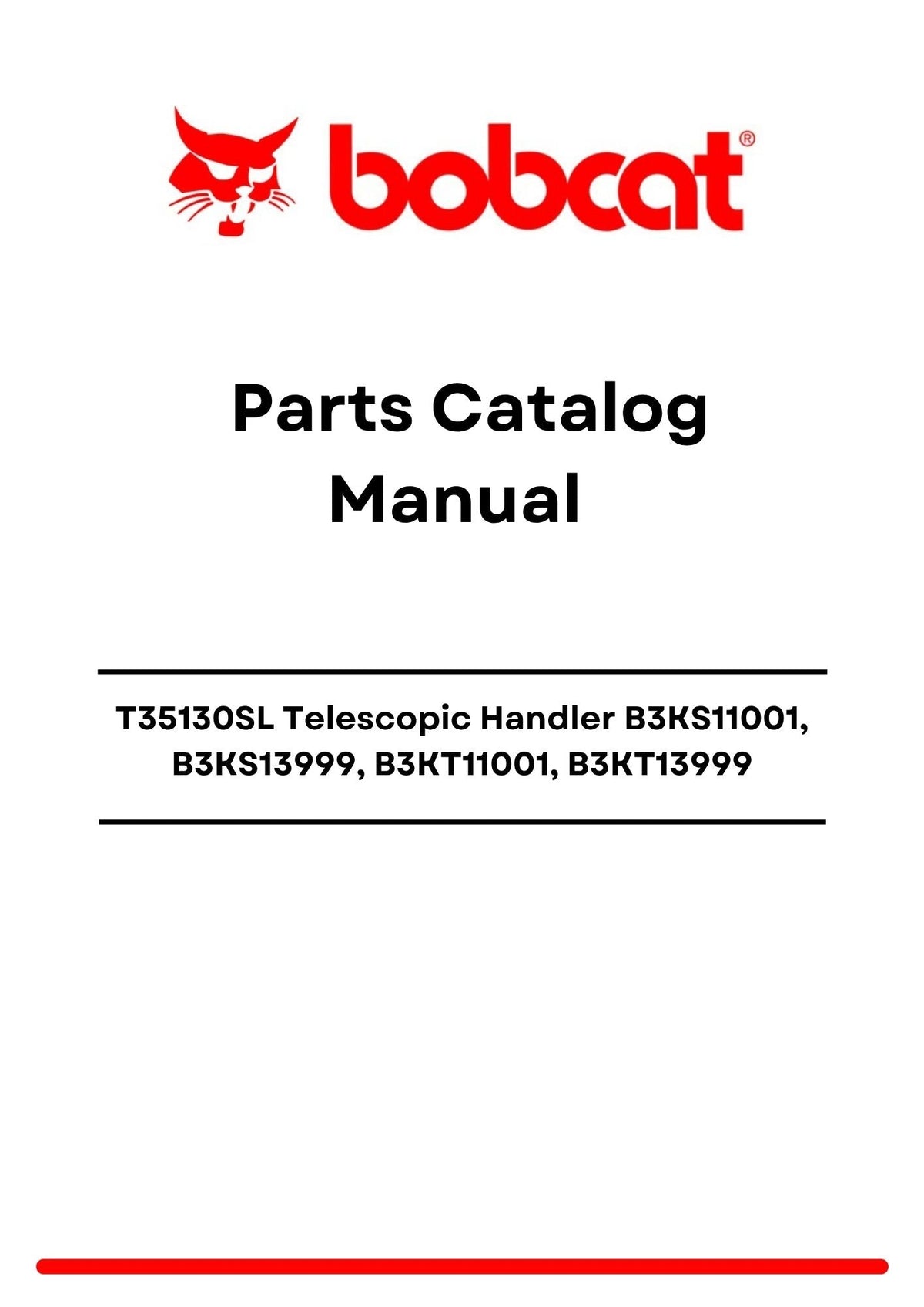 Bobcat T35130SL Telescopic Handler B3KS11001, B3KS13999, B3KT11001, B3KT13999 Parts Catalog Manual PDF
