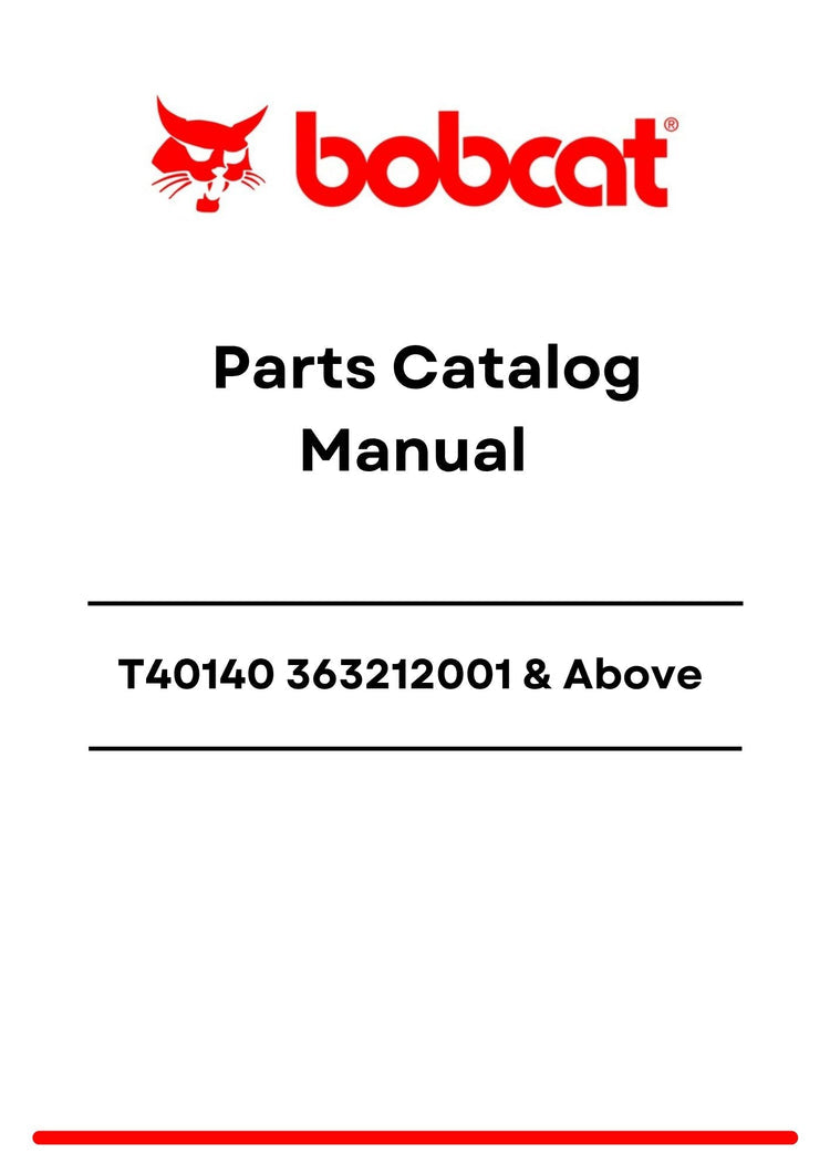 Bobcat T40140 363212001 Above Parts Catalog Manual PDF