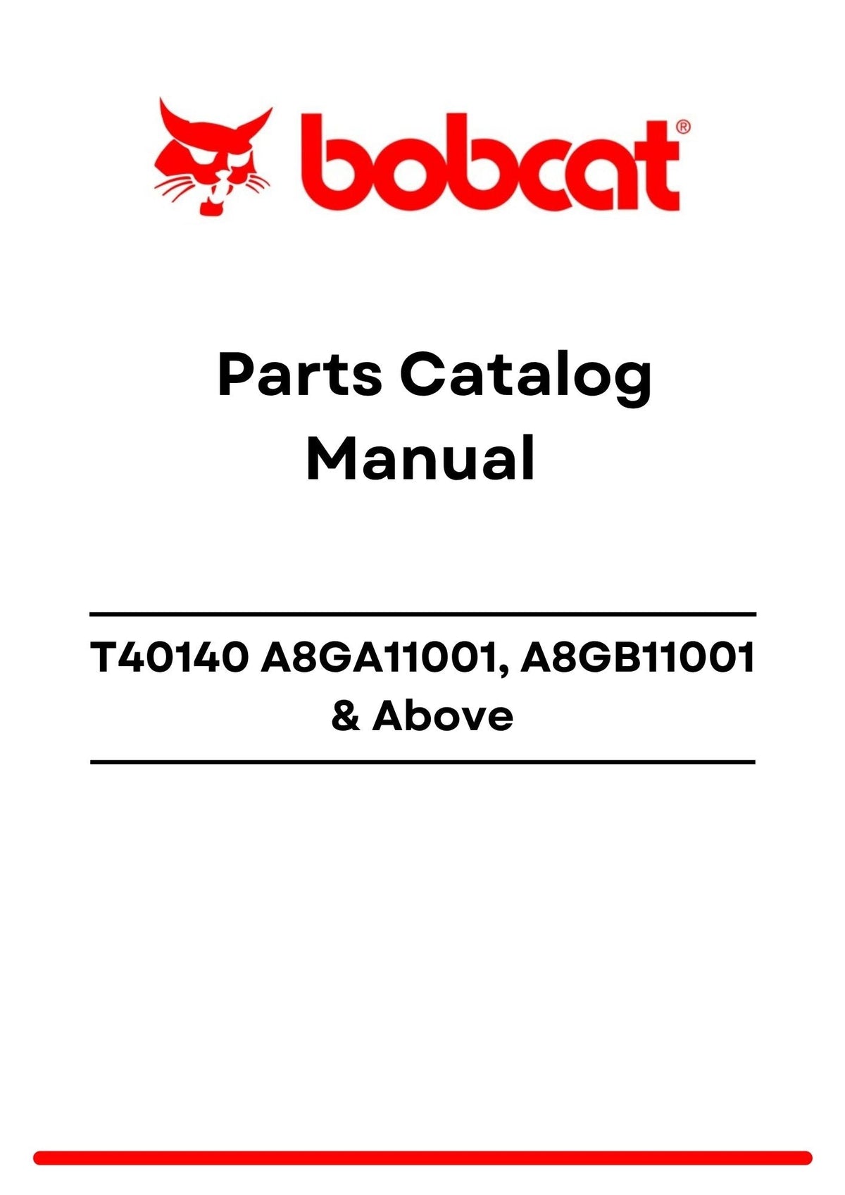 Bobcat T40140 A8GA11001, A8GB11001 Above Parts Catalog Manual PDF