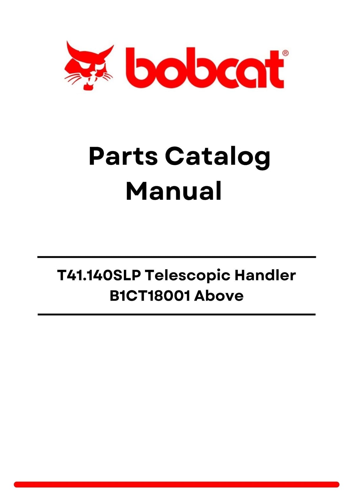 Bobcat T41.140SLP Telescopic Handler B1CT18001 Above Parts Catalog Manual PDF