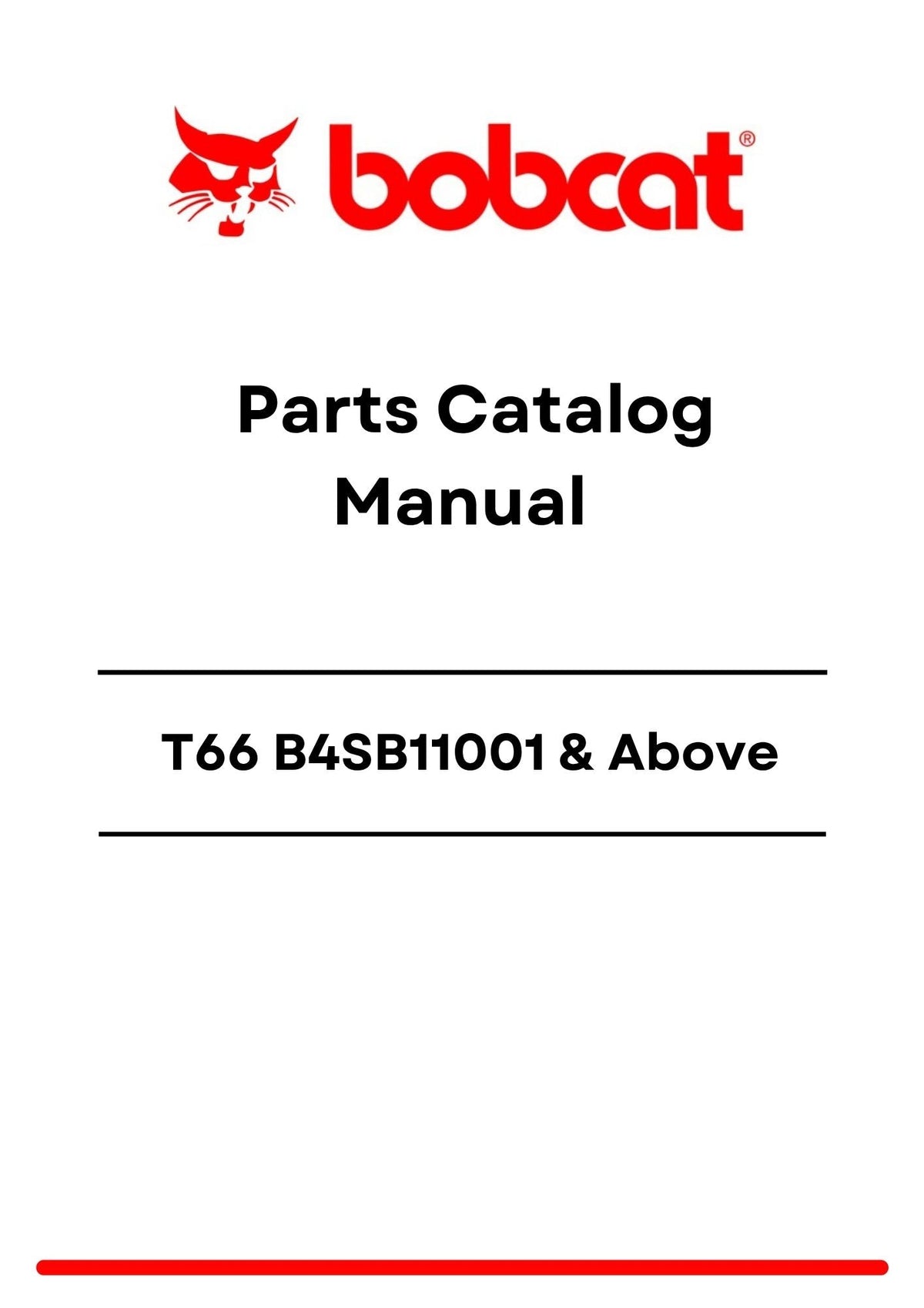 Bobcat T66 B4SB11001 Above Parts Catalog Manual PDF
