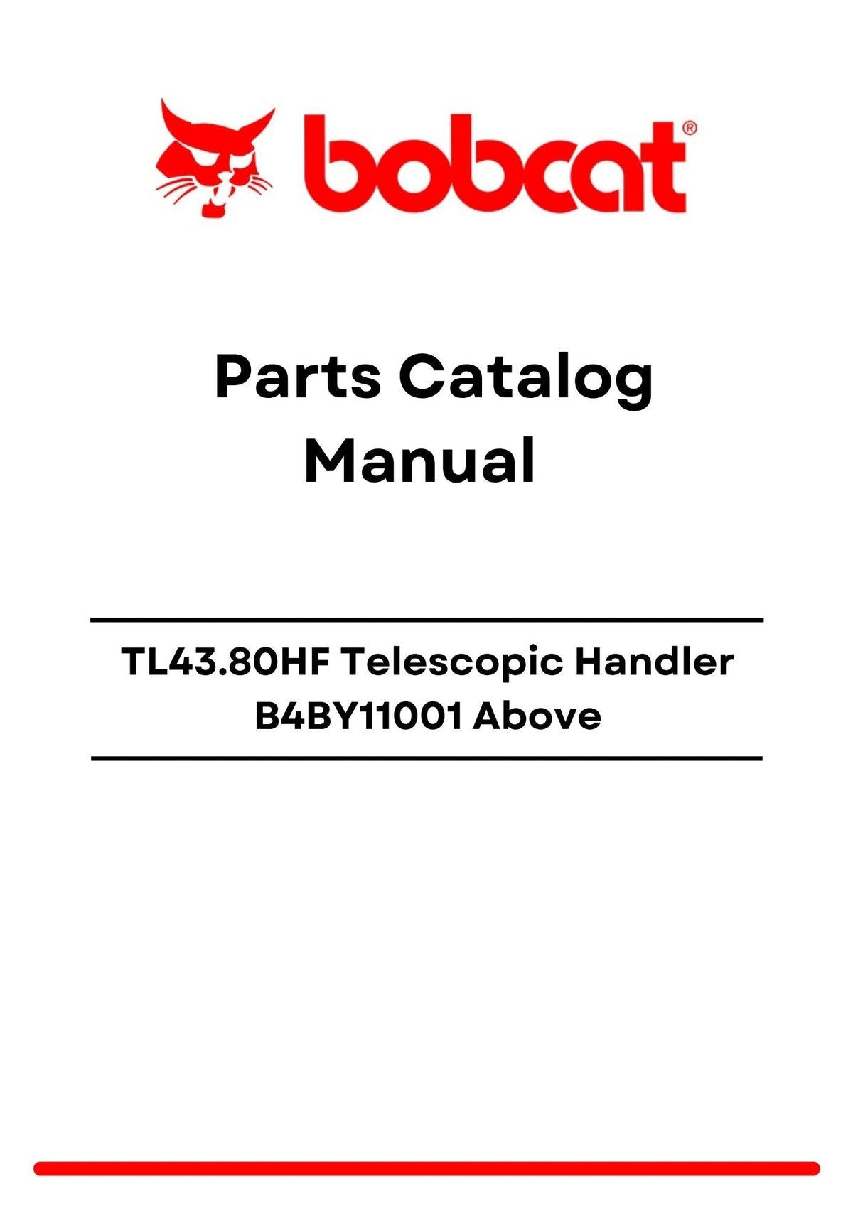 Bobcat TL43.80HF Telescopic Handler B4BY11001 Above Parts Catalog Manual PDF