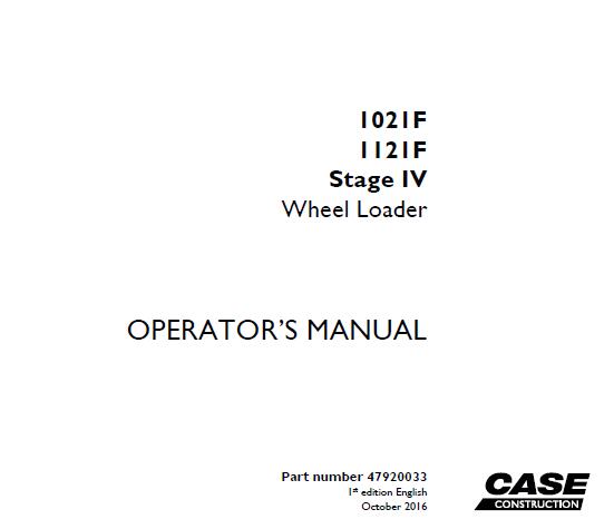 # CASE 1021F, 1121F Stage IV Wheel Loader Operator’s Manual (PDF)