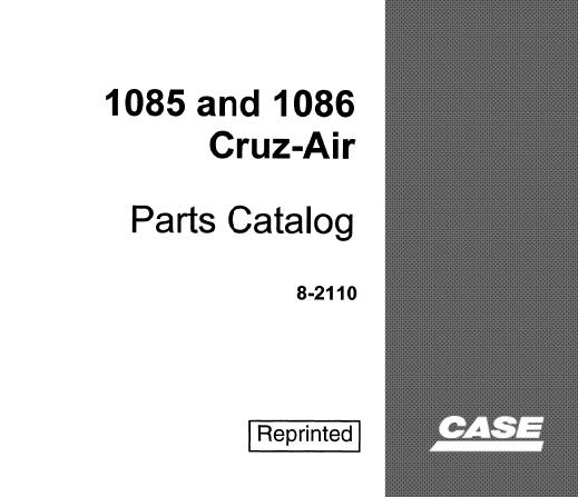 CASE 1085, 1086 CRUZ – AIR PARTS CATALOGUE MANUAL - PDF FILE