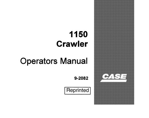 CASE 1150 CRAWLER OPERATOR’S MANUAL - PFD FILE