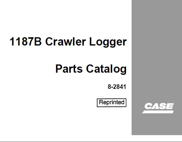 CASE 1187B CRAWLER LOGGER PARTS CATALOGUE MANUAL - PDF FILE