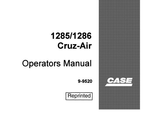 CASE 1285, 1286 CRUZ-AIR WHEEL EXCAVATO OPERATOR’S MANUAL - PDF FILE