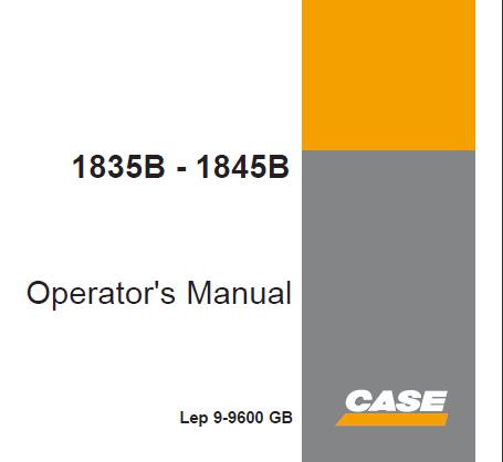 CASE 1835B, 1845B SKID STEER LOADER OPERATOR’S MANUAL - PFD FILE
