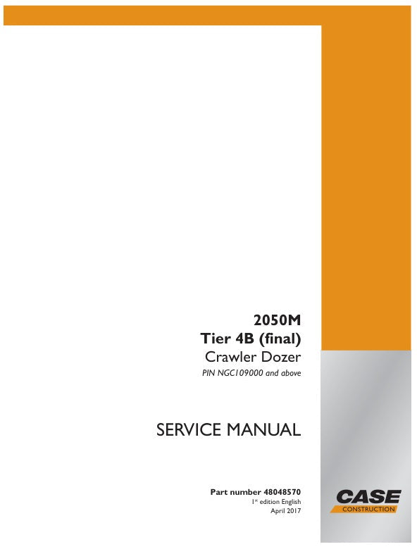 CASE 2050M, TIER 4B (FINAL), NGC109000 & UP SERVICE MANUAL 48048570 - PDF FILE