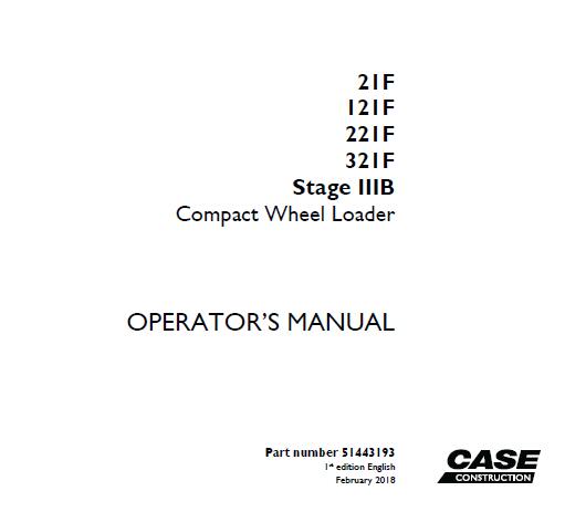 CASE 21F / 121F / 221F / 321F COMPACT WHEEL LOADER OPERATOR’S MANUAL - PFD FILE