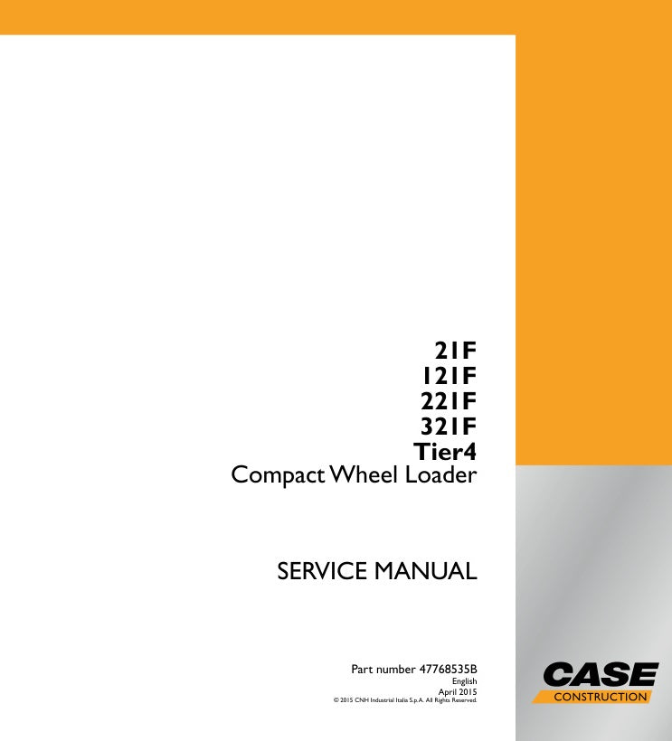 CASE 21F, 121F, 221F, 321F TIER4 SERVICE MANUAL 47768535B PDF FILE