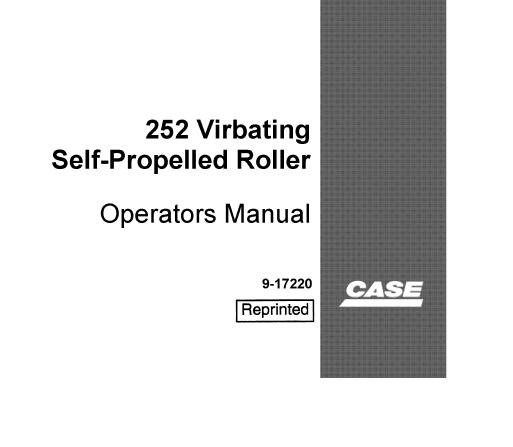 CASE 252 VIRBATING SELF-PROPELLED ROLLER OPERATOR’S MANUAL - PFD FILE