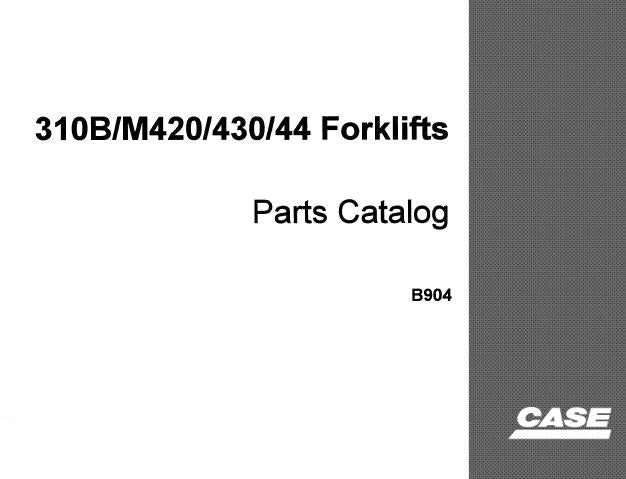 CASE 310B / M420 / 430 / 440 FORKLIFTS PARTS CATALOG MANUAL - PFD FILE