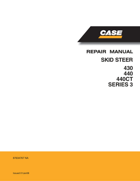 CASE 430, 440, 440CT Series 3 Skid Steer Repair Manual – 87634767