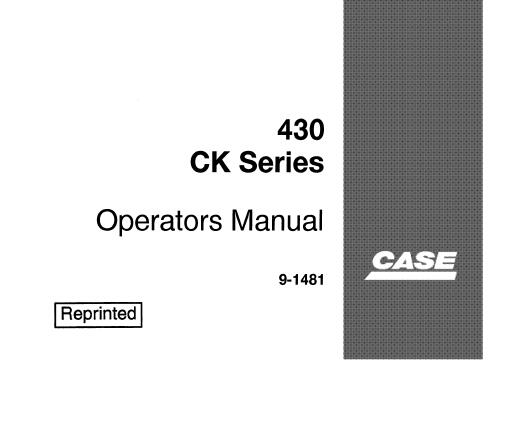 CASE 430 CK SERIES TRACTOR OPERATOR’S MANUAL - PFD FILE