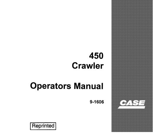 CASE 450 CRAWLER DOZER OPERATOR'S MANUAL - PFD FILE