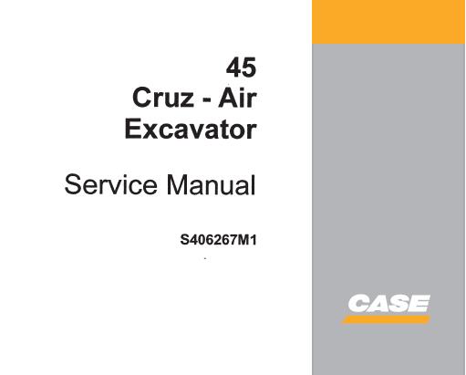 CASE 45 CRUZ-AIR EXCAVATOR SERVICE REPAIR MANUAL - PDF DOWNLOAD