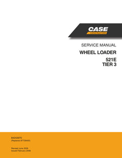 CASE 521E (TIER 3) WHEEL LOADER SERVICE MANUAL 84243970 - PDF FILE