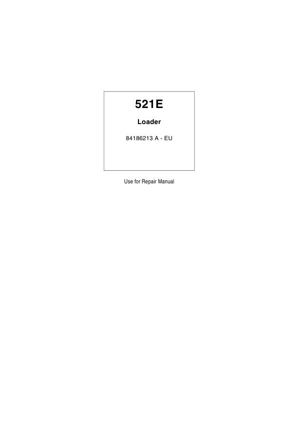 CASE 521E WHEEL LOADER REPAIR MANUAL - 84186213A