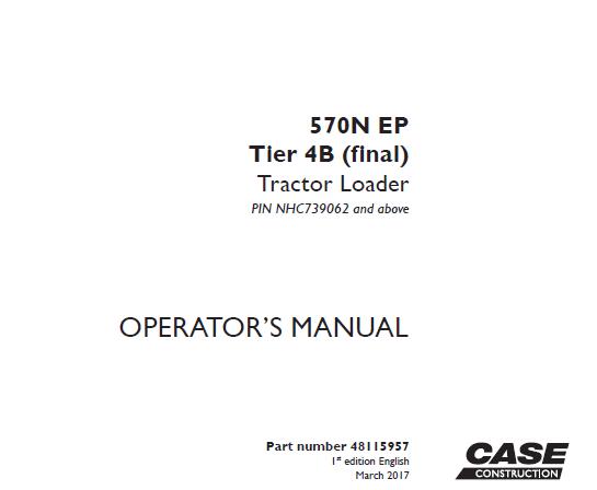 CASE 570N EP TIER 4B (FINAL) TRACTOR LOADER OPERATOR’S MANUAL - PDF FILE