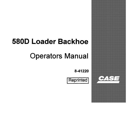 CASE 580D BACKHOE LOADER OPERATOR'S MANUAL - PFD FILE