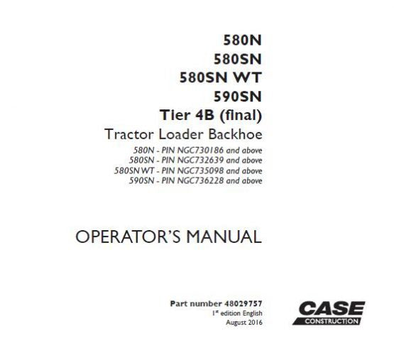 CASE 580N / 580SN / 580SN WT / 590SN TIER 4B (FINAL) TRACTOR LOADER BACKHOE OPERATOR’S MANUAL - PFD FILE