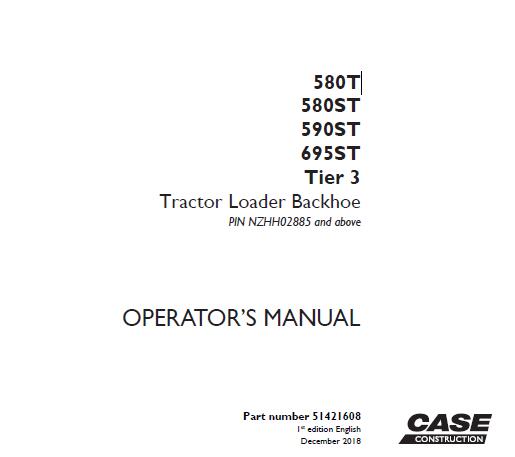 CASE 580T / 580ST / 590ST / 695ST TIER 3 TRACTOR LOADER BACKHOE OPERATOR’S MANUAL - PFD FILE
