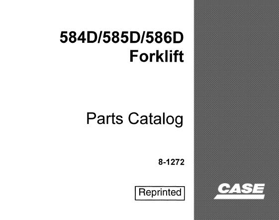 CASE 584D / 585D / 586D FORKLIFT PARTS CATALOG MANUAL - PFD FILE