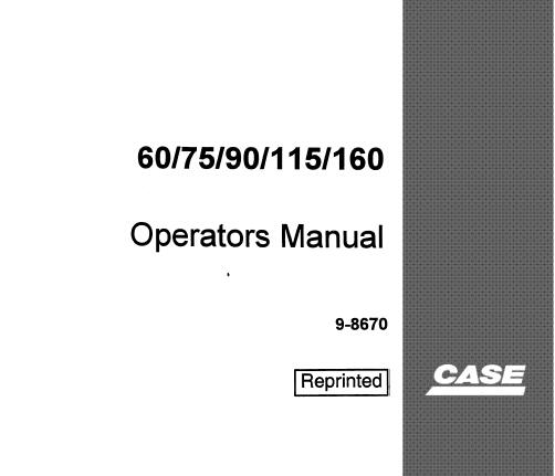CASE 60 75 90 115 160 HYDRAULIC EXCAVATORS OPERATOR'S MANUAL - PFD FILE