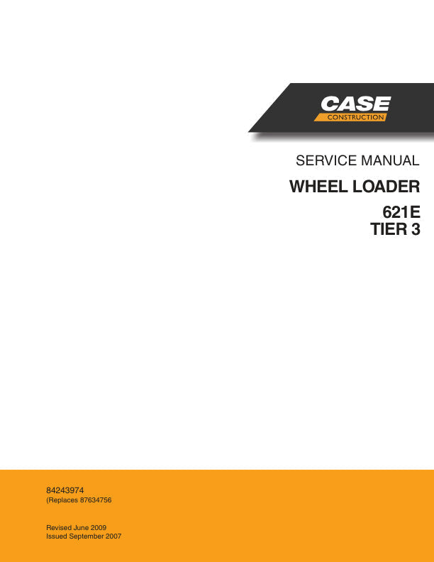 CASE 621E Tier 3 Wheel Loader Service Manual 84243974