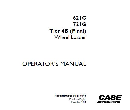 CASE 621G / 721G TIER 4B (FINAL) WHEEL LOADER OPERATOR’S MANUAL - PFD FILE