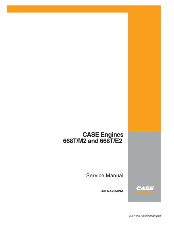 CASE 668T/M2, 668T/E2 ENGINE SERVICE MANUAL 6-47950NA - PDF FILE