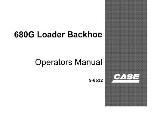 CASE 680G LOADER BACKHOE OPERATORS MANUAL - PDF 9-6532