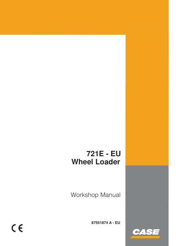 CASE 721E – EU WHEEL LOADER WORKSHOP MANUAL 87551874A PDF FILE
