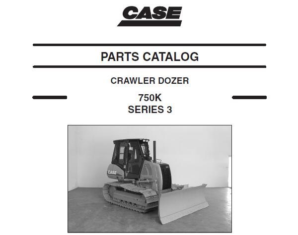 CASE 750K SERIES 3 CRAWLER DOZER PARTS CATALOG MANUAL - PFD FILE