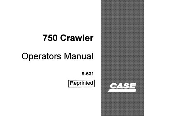 CASE 750 CRAWLER OPERATOR’S MANUAL - PFD FILE