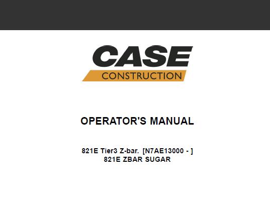 CASE 821E WHEEL LOADER OPERATOR’S MANUAL - PFD FILE