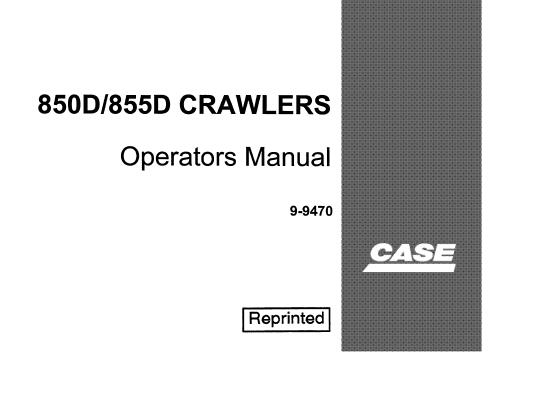 CASE 850D 855D CRAWLER OPERATOR’S MANUAL - PFD FILE