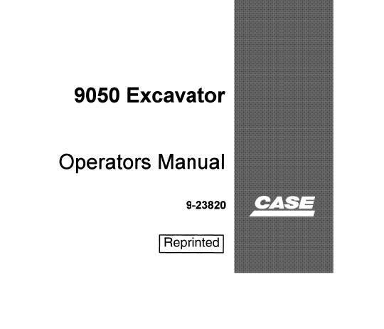 CASE 9050 EXCAVATORCASE 9050 EXCAVATOR OPERATOR’S MANUAL - PFD FILE