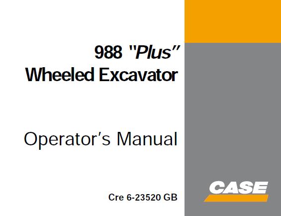 CASE 988 “PLUS” WHEELED EXCAVATOR OPERATOR'S MANUAL - PFD FILE