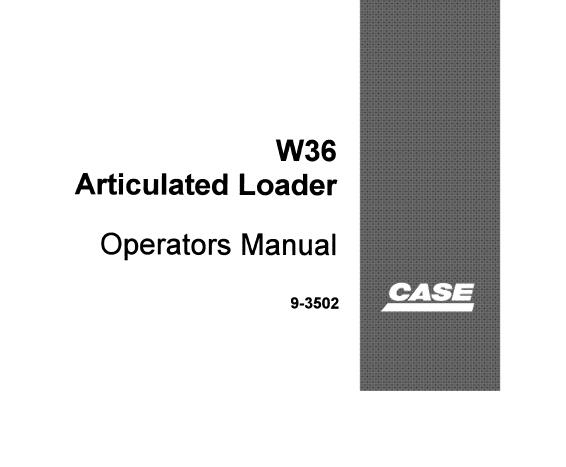CASE W36 ARTICULATED LOADER OPERATOR’S MANUAL - PFD FILE