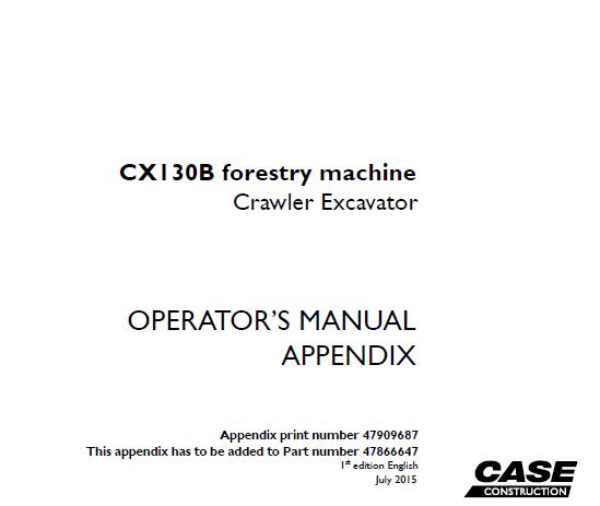 CASE CX130B FORESTRY MACHINE CRAWLER EXCAVATOR OPERATOR’S MANUAL - PFD FILE