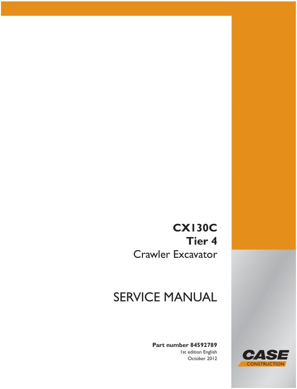 CASE CX130C (TIER 4) CRAWLER EXCAVATOR SERVICE MANUAL 84592789 - PDF FILE