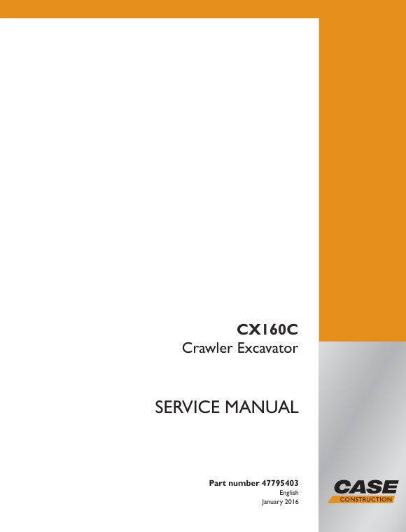 CASE CX160C CRAWLER EXCAVATOR SERVICE MANUAL 47795403 - PDF FILE