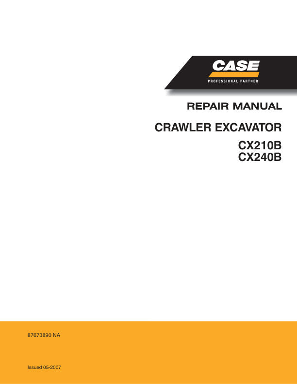 CASE CX210B, CX240B CRAWLER EXCAVACASE CX210B, CX240B CRAWLER EXCAVATOR REPAIR MANUAL 87673890 PDF FILEOR REPAIR MANUAL 87673890 PDF FILE
