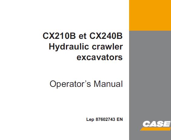 CASE CX210B, CX240B HYDRAULIC CRAWLER EXCAVATOR OPERATOR’S MANUAL - PFD FILE
