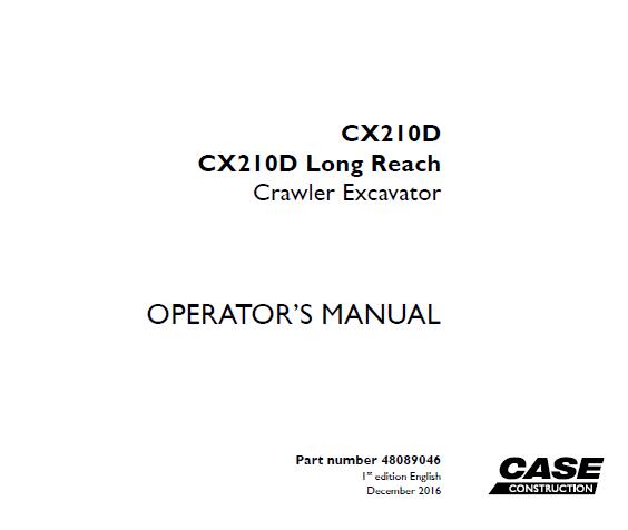 CASE CX210D, CX210D LONG REACH CRAWLER EXCAVATOR OPERATOR’S MANUAL - PDF FILE
